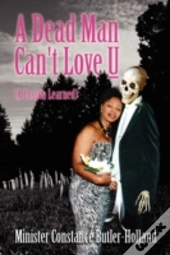 A Dead Man Can'T Love U