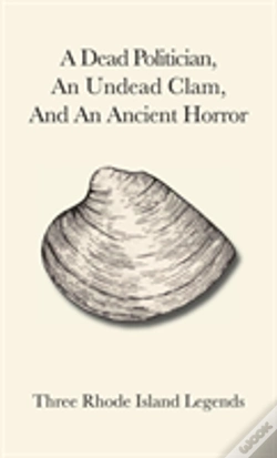 Capa do artigo A Dead Politician, An Undead Clam, And An Ancient Horror