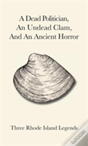 Capa do artigo A Dead Politician, An Undead Clam, And An Ancient Horror