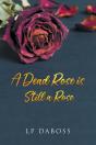 A Dead Rose Is Still A Rose - Preview