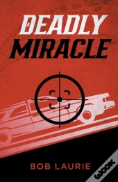 A Deadly Miracle
