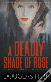 A Deadly Shade Of Rose