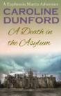 A Death In The Asylum (Euphemia Martins Mystery 3) - Preview