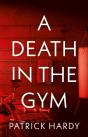 A Death In The Gym - Preview