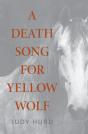 A Death Song For Yellow Wolf - Preview