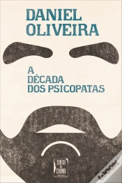 Capa do artigo A Década dos Psicopatas