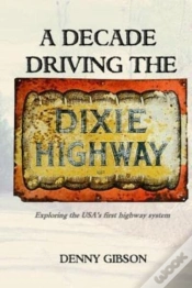 Capa do artigo A Decade Driving The Dixie Highway