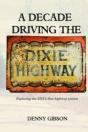 A Decade Driving The Dixie Highway - Preview