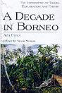 A Decade In Borneo - Preview