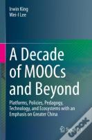 A Decade Of Moocs And Beyond