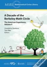 A Decade Of The Berkeley Math Circle