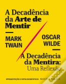 A Decadência da Arte de Mentir | A Decadência da Mentira: Uma Reflexão
