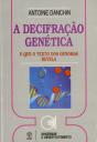 A Decifração Genética - O Que o Texto dos Genomas Revela - Preview