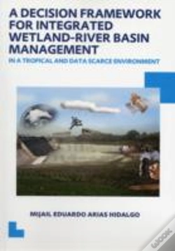Capa do artigo A Decision Framework For Integrated Wetland-River Basin Management In A Tropical And Data Scarce Environment