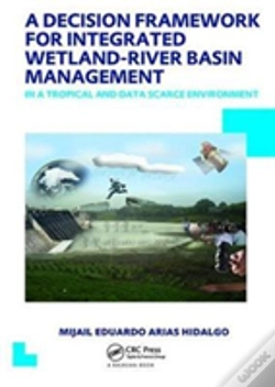 Capa do artigo A Decision Framework For Integrated Wetland-River Basin Management In A Tropical And Data Scarce Environment