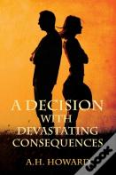 A Decision With Devastating Consequences