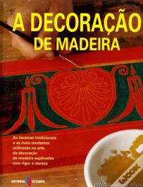 A Decoração de Madeira