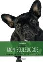 À Découvrir ! Mon Bouledogue ; L'Éduquer, Le Dresser, Le Soigner, L'Aimer - Preview