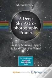 A Deep Sky Astrophotography Primer