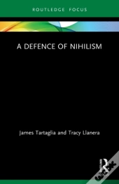 A Defence Of Nihilism