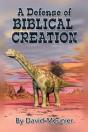 A Defense Of Biblical Creation - Preview