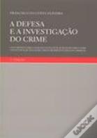 A Defesa e a Investigação do Crime
