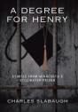 A Degree For Henry: Stories From Minneso - Preview