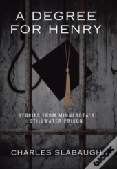 A Degree For Henry: Stories From Minneso