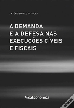 Capa do artigo A Demanda e a Defesa nas Execuções Cíveis e Fiscais