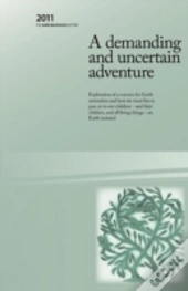 A Demanding And Uncertain Adventure