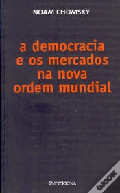 Capa do artigo A Democracia e os Mercados na Nova Ordem Mundial