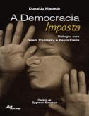 A Democracia Imposta