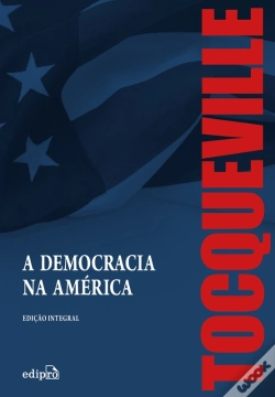 Capa do artigo A Democracia Na América – Edição Integral