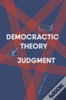 A Democratic Theory Of Judgment