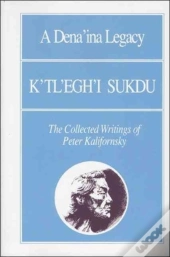 A Dena'Ina Legacy: K'Tl'Egh'I Sukdu