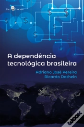 Capa do artigo A Dependência Tecnológica Brasileira