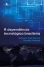 A Dependência Tecnológica Brasileira - Preview