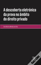 A Descoberta Eletrónica da Prova no Âmbito do Direito Privado