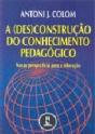 A (Des)construção do Conhecimento Pedagógico - Preview