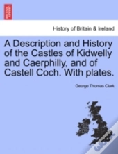 A Description And History Of The Castles