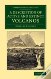 A Description Of Active And Extinct Volcanos