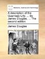 A Description Of The Guernsey Lilly. ... - Preview