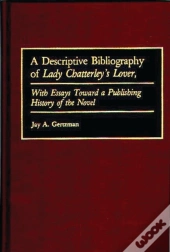 A Descriptive Bibliography Of Lady Chatterley'S Lover