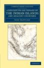 A Descriptive Dictionary Of The Indian Islands And Adjacent Countries - Preview