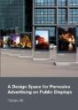 A Design Space For Pervasive Advertising On Public Displays - Preview