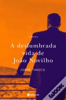 A Deslumbrada Vida de João Novilho