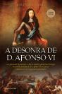 A Desonra de D. Afonso VI - Preview