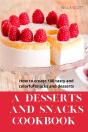 A Desserts And Snacks Cookbook - Preview