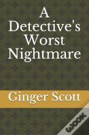 A Detective'S Worst Nightmare