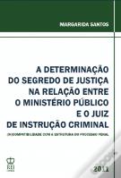 A Determinação do Segredo de Justiça